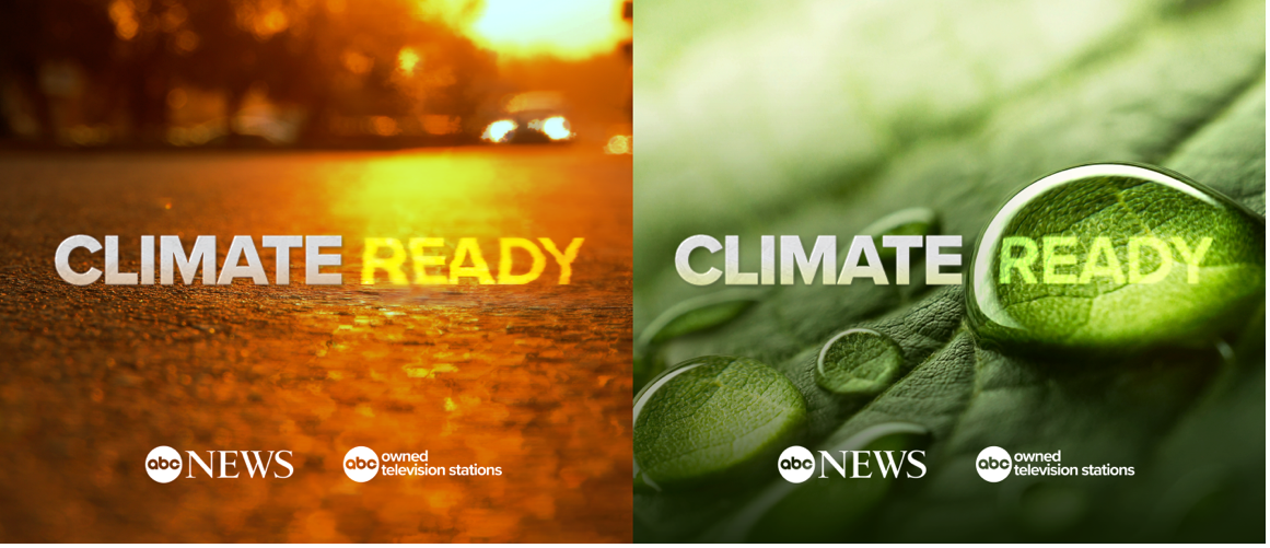 ABC News And ABC Owned Television Stations Launch ‘Climate Ready,’ a New Climate-Based Initiative Aiming To Deliver Solutions-Minded Content For Viewers